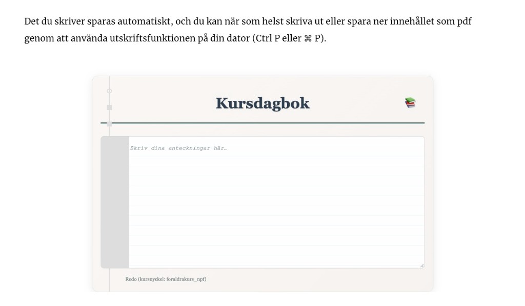 Kursdagbok. Anteckningar sparas automatiskt och kan skrivas ut eller sparas som pdf.